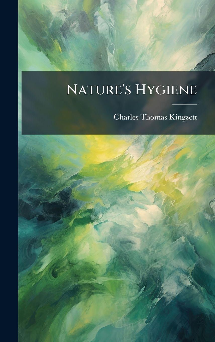 Knjiga Nature's Hygiene Charles Thomas Kingzett