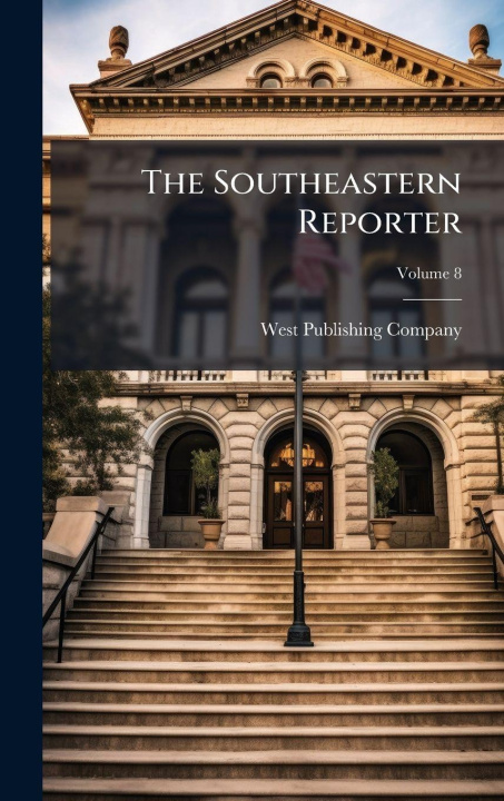 Kniha The Southeastern Reporter West Publishing Company