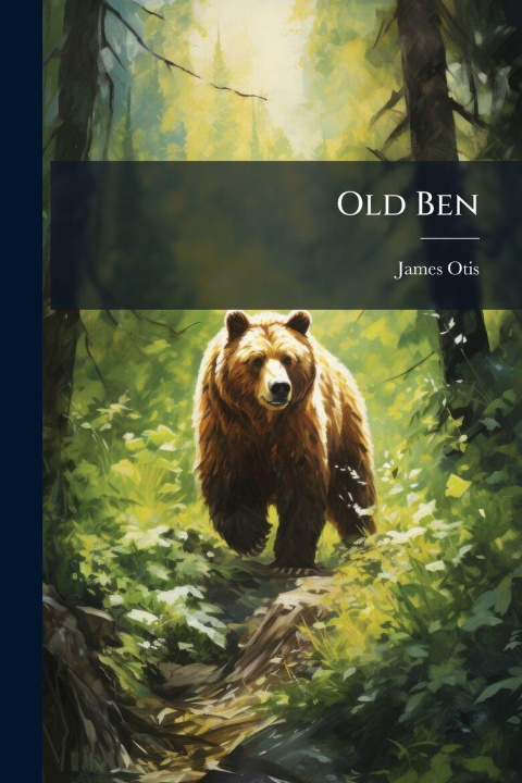 Kniha Old Ben James Otis
