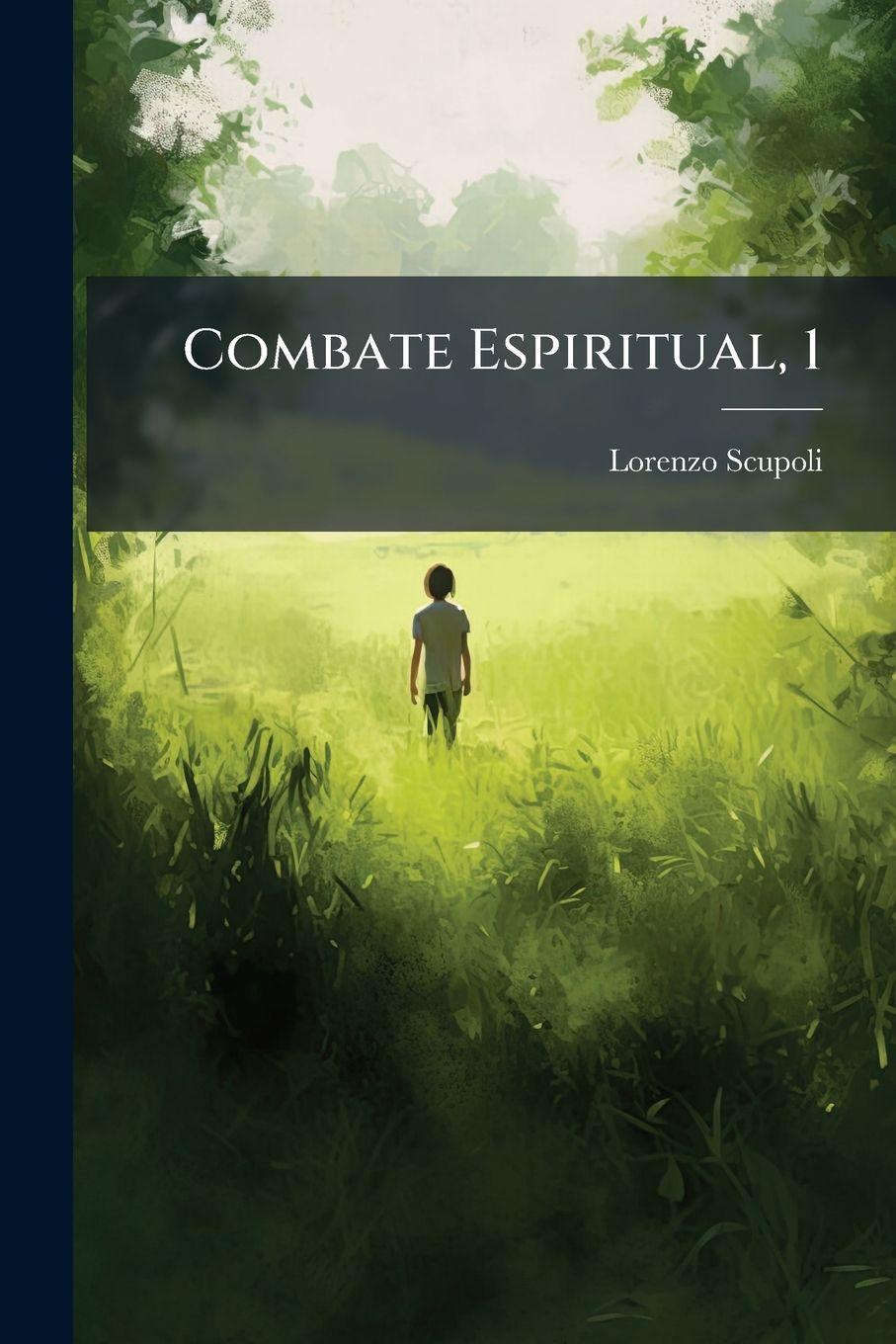 Knjiga Combate Espiritual, 1 Lorenzo Scupoli