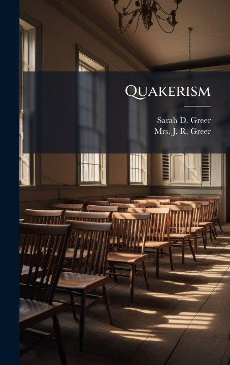 Kniha Quakerism Sarah D. Greer