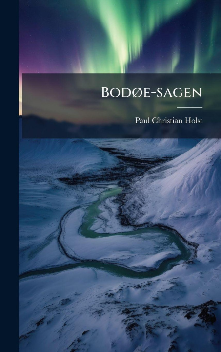 Libro BodÃ, e-sagen Paul Christian Holst