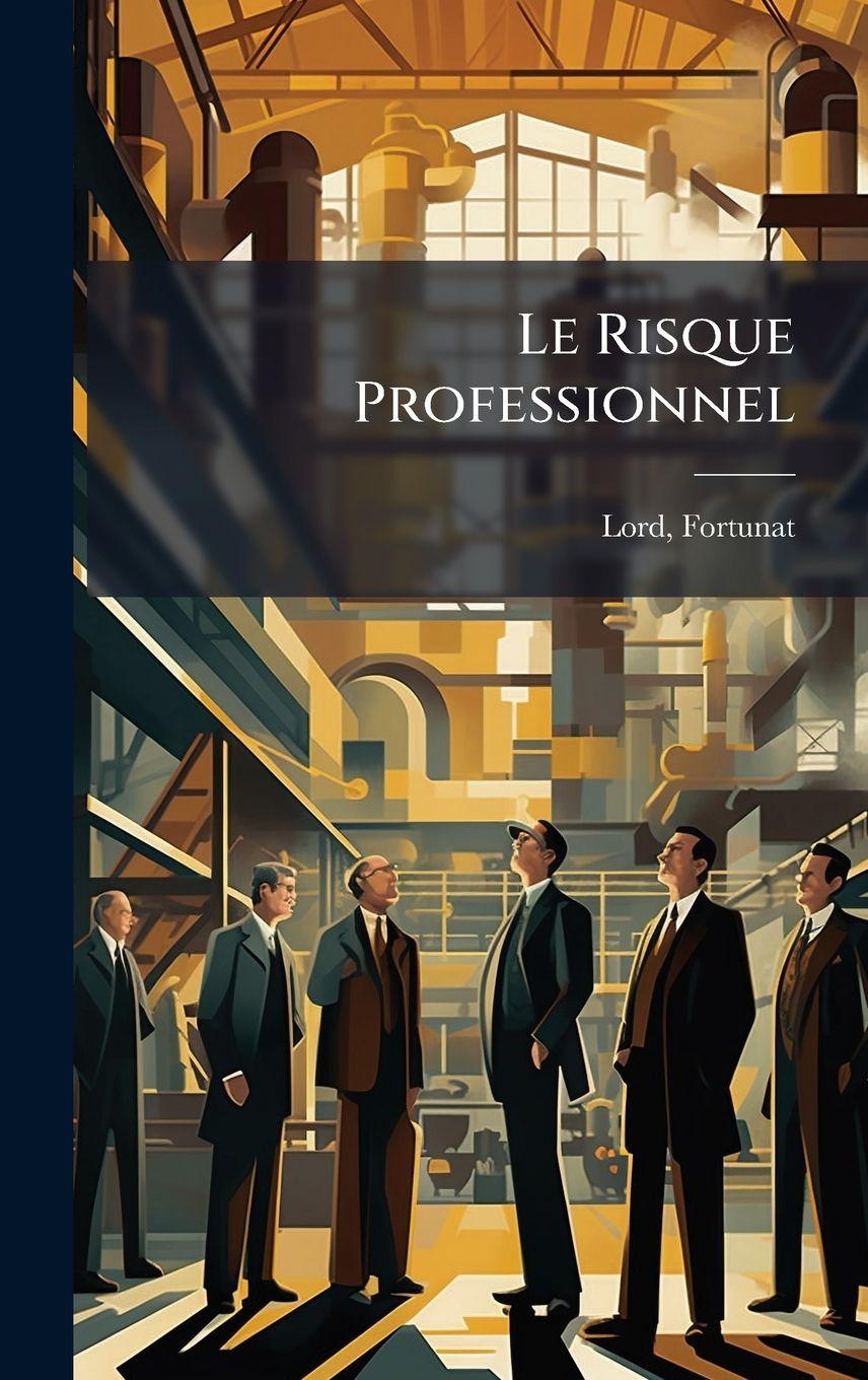 Knjiga Le Risque Professionnel Lord Fortunat 1879-