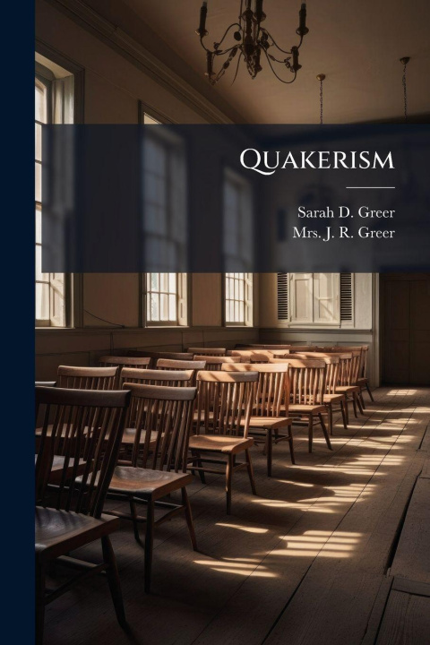 Kniha Quakerism Sarah D. Greer