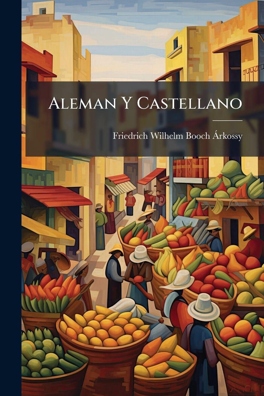 Knjiga Aleman Y Castellano Friedrich Wilhelm Booch-Ãrkossy