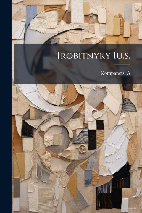 Libro [robitnyky Iu.s. Kompanets A