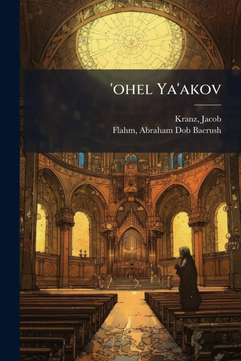 Buch 'ohel Ya'akov Kranz Jacob 1740?-1804