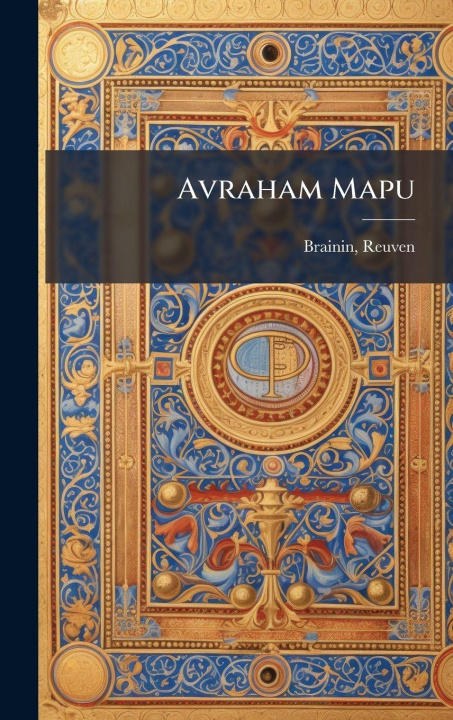 Książka Avraham Mapu Brainin Reuven 1862-1939