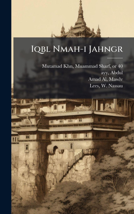 Knjiga Iqbl Nmah-i Jahngr Amad Al Mawlv