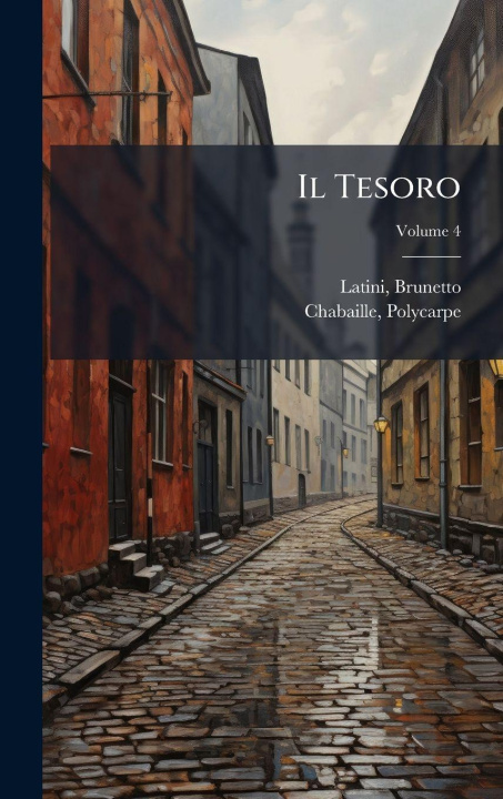 Knjiga Il Tesoro Chabaille Polycarpe