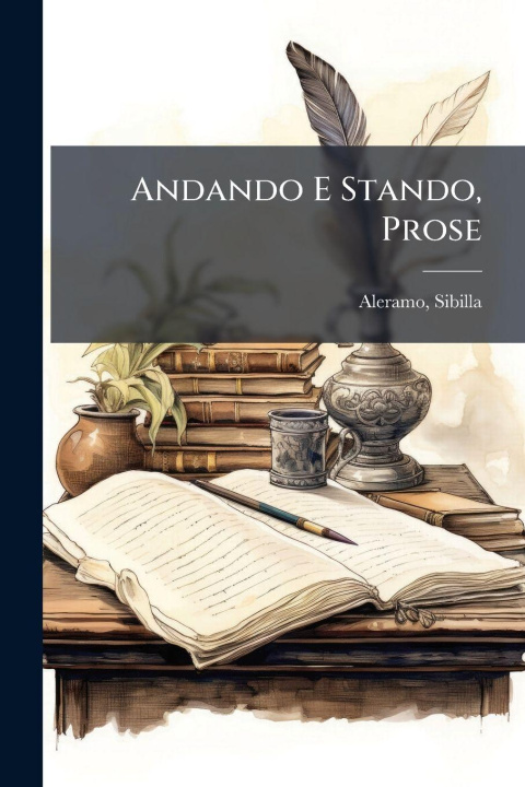 Kniha Andando E Stando, Prose Aleramo Sibilla 1876-1960