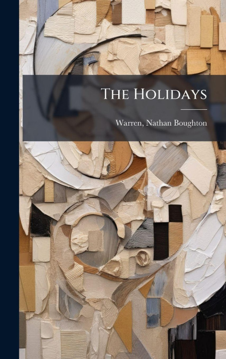 Kniha The Holidays Nathan Boughton 1815-1898 Warren
