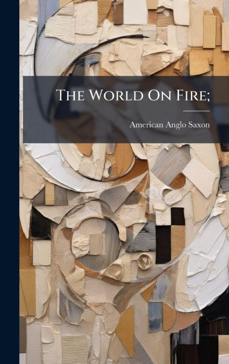 Kniha The World On Fire; American Anglo-Saxon