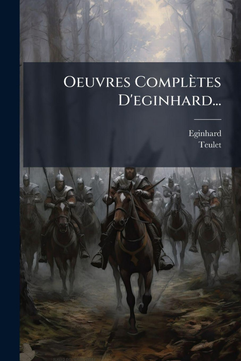 Boek Oeuvres Complètes D'eginhard... Teulet