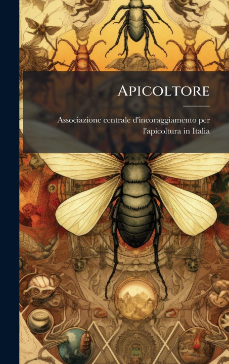 Kniha Apicoltore Associazione centrale d'incoraggiamen...