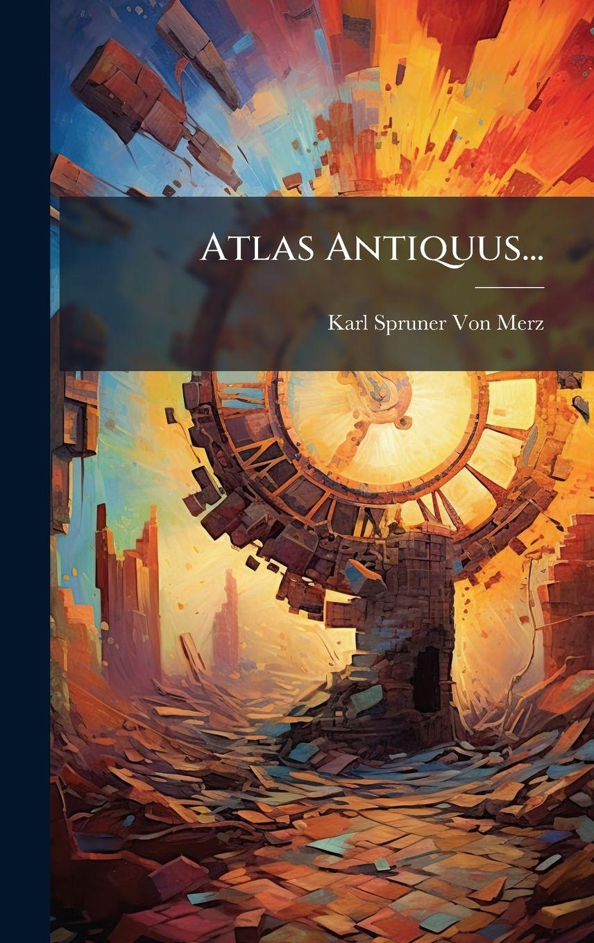 Knjiga Atlas Antiquus... Karl Spruner Von Merz