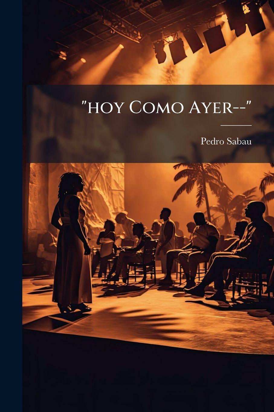 Kniha "hoy Como Ayer--" Pedro Sabau