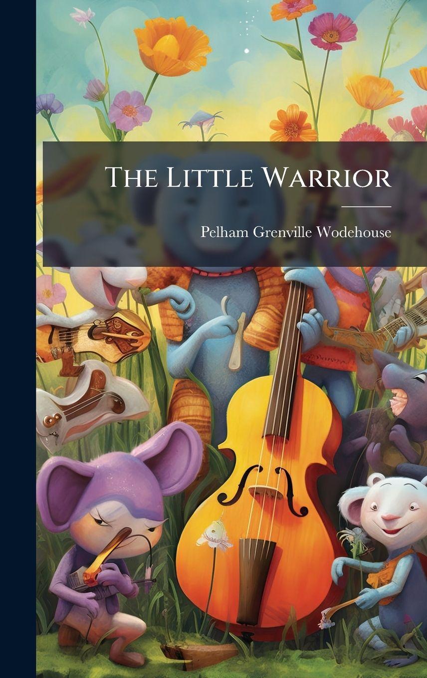 Knjiga The Little Warrior Pelham Grenville Wodehouse