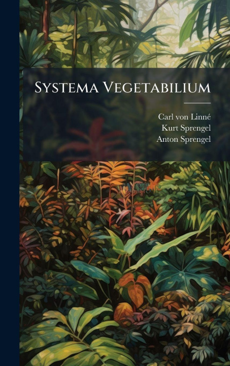 Kniha Systema Vegetabilium Kurt Sprengel