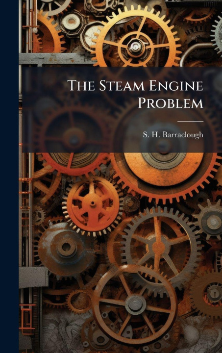 Kniha The Steam Engine Problem S. H. Barraclough