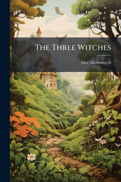 Kniha The Three Witches Mrs. Molesworth
