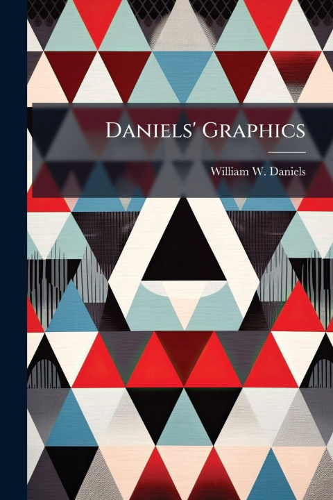 Kniha Daniels' Graphics William W. Daniels