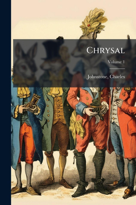 Kniha Chrysal Charles 1719?-1800? Johnstone