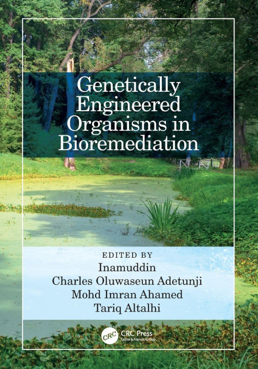 Buch Genetically Engineered Organisms in Bioremediation Charles Oluwaseun Adetunji