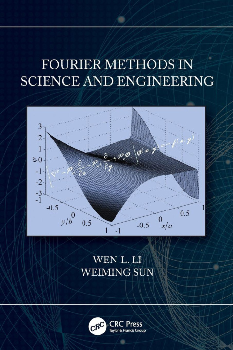 Knjiga Fourier Methods in Science and Engineering Weiming Sun