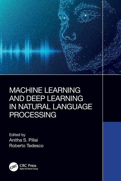 Kniha Machine Learning and Deep Learning in Natural Language Processing Roberto Tedesco