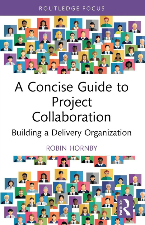 Kniha A Concise Guide to Project Collaboration Robin Hornby