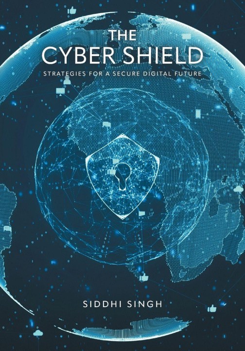 Kniha The Cyber Shield Siddhi Singh