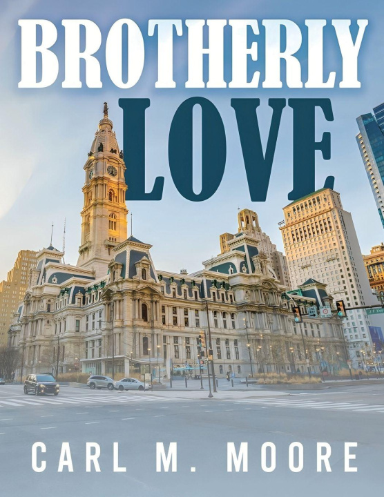 Knjiga Brotherly Love Carl M. Moore