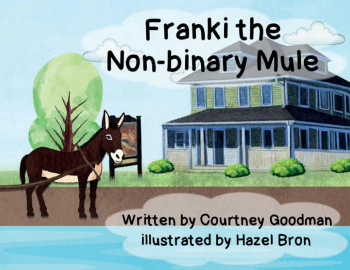 Kniha Frankie the Non-Binary Mule Courtney Goodman