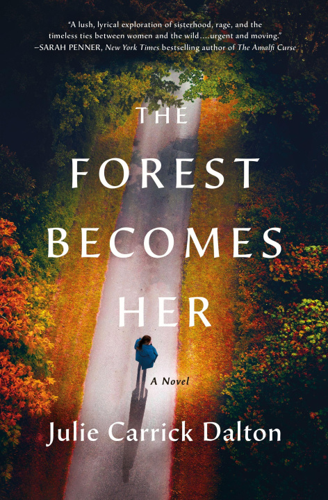 Knjiga The Forest Becomes Her DALTON JULIE CARRICK