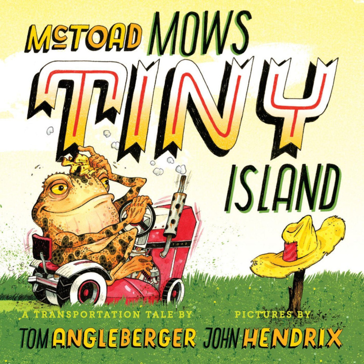 Kniha McToad Mows Tiny Island John Hendrix