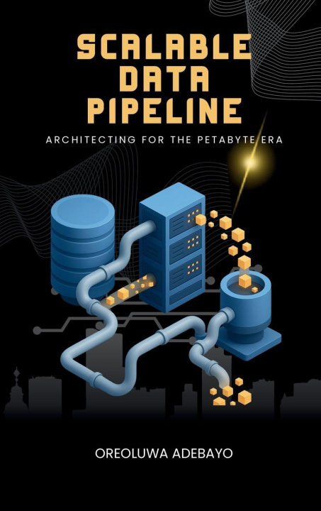 Kniha Scalable Data Pipelines 
