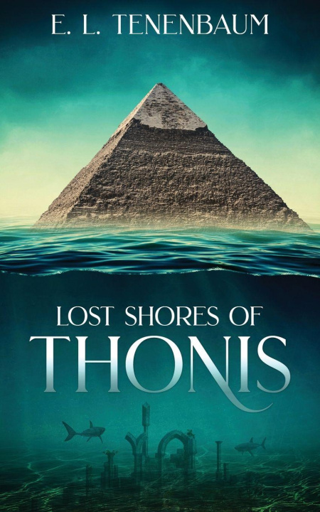Knjiga Lost Shores of Thonis E. L. Tenenbaum