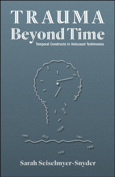 Buch Trauma Beyond Time Sarah Seiselmyer-Snyder
