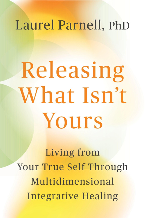 Knjiga Releasing What Isn't Yours PARNELL LAUREL