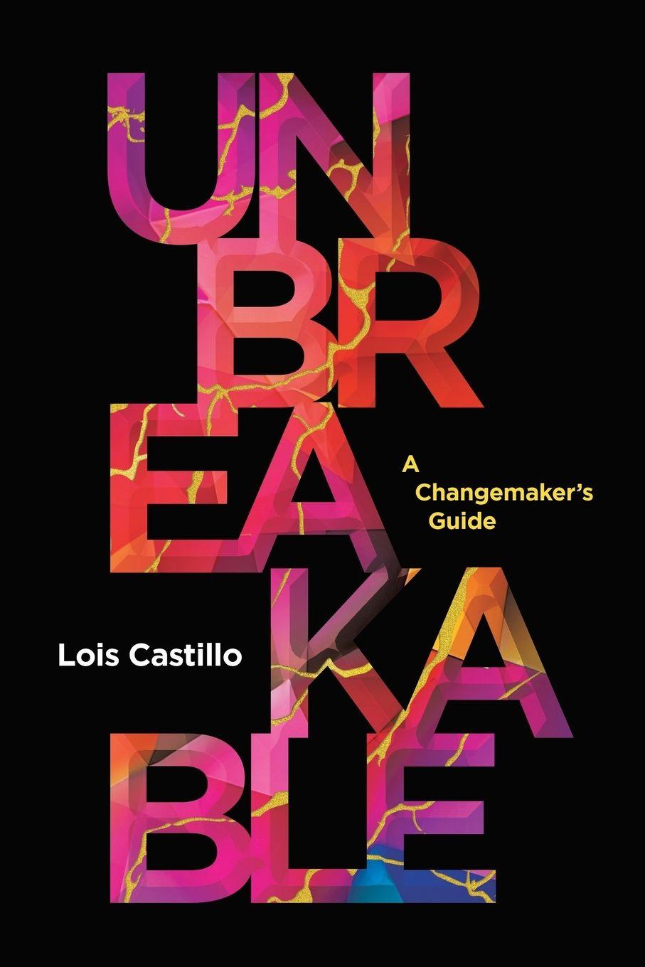 Kniha Unbreakable Lois Castillo