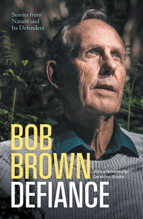 Book Defiance Bob Brown