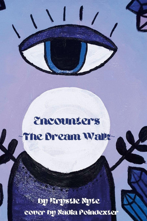Knjiga Encounters "The Dream Walk" Krystle Nyte