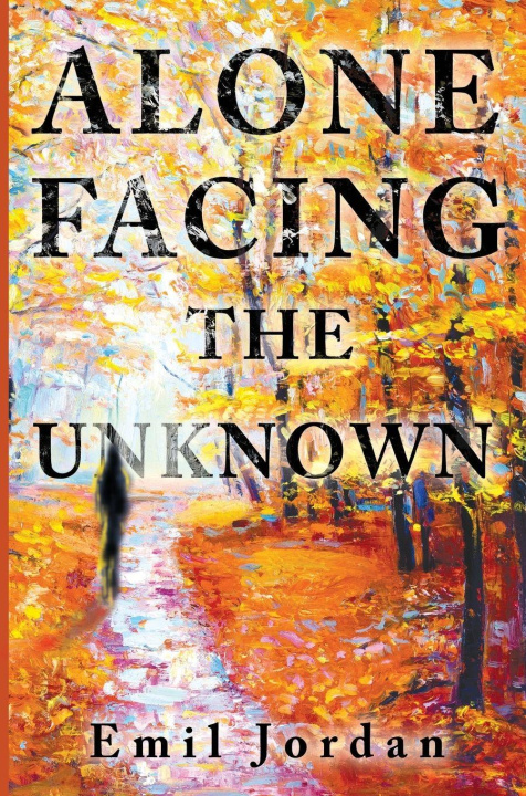 Knjiga Alone Facing The Unknown Emil Jordan
