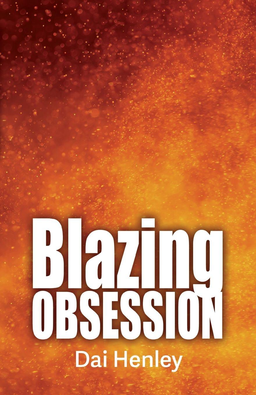 Knjiga Blazing Obsession Dai Henley