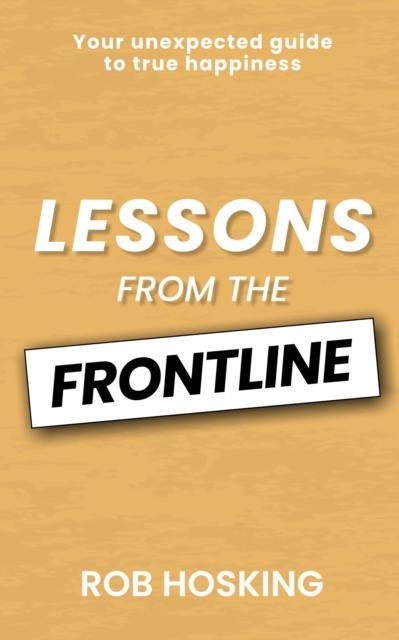 Kniha LESSONS FROM THE FRONTLINE Rob Hosking