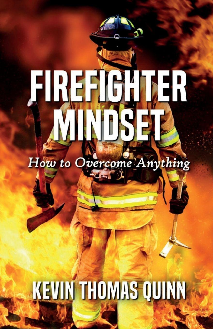 Kniha Firefighter Mindset Kevin Thomas Quinn