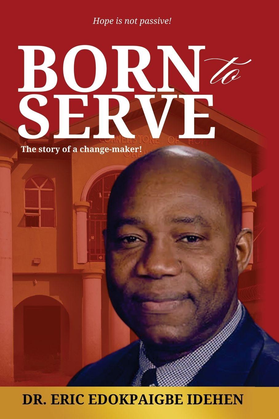 Knjiga Born to Serve Eric E Idehen