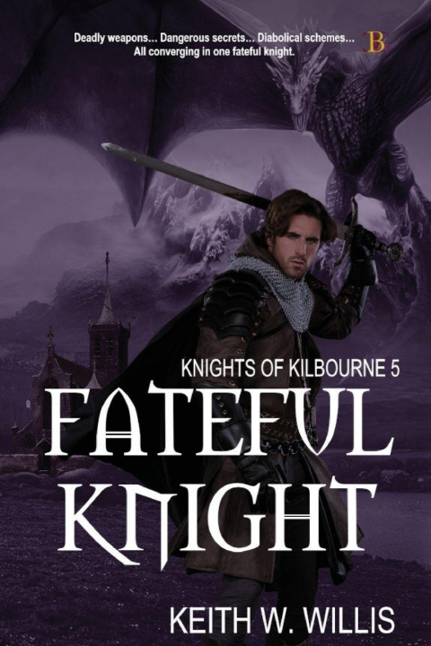 Kniha Fateful Knight Keith W. Willis