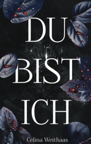 Libro Du bist Ich Celina Weithaas